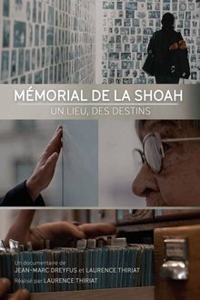 Le Mémorial de la Shoah - Un lieu, des destins movie poster