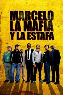 Marcelo, la mafia y la estafa movie poster