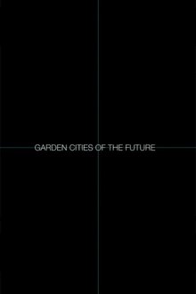 Garden Cities of the Future movie poster