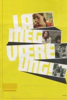 La meg være ung! movie poster