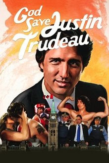 God Save Justin Trudeau movie poster