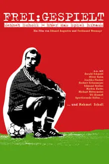 Frei:Gespielt - Mehmet Scholl - Über das Spiel hinaus movie poster