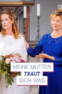 Meine Mutter traut sich was movie poster
