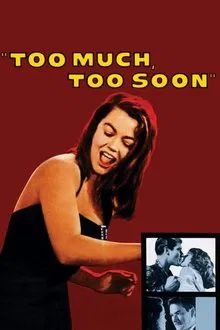 Too Much, Too Soon movie poster