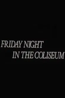 Friday Night in the Coliseum movie poster