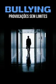 Poster do filme Bullying - Provocações Sem Limites