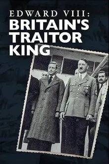 Edward VIII: Britain's Traitor King movie poster