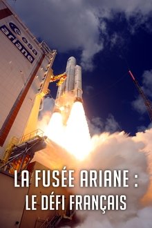 La Fusée Ariane : Le Défi français movie poster