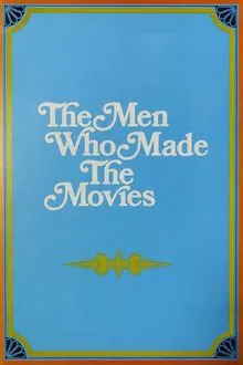 The Men Who Made the Movies tv show poster