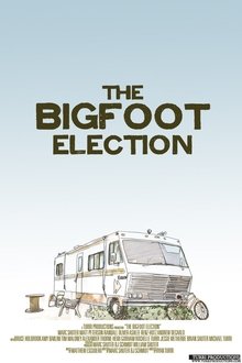 The Bigfoot Election movie poster