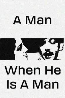 A Man, When He Is a Man movie poster