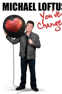 Michael Loftus: You've Changed movie poster