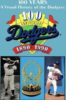 100 Years: A visual History of the Dodgers 1890-1990 movie poster