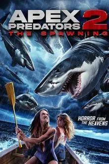 Apex Predators 2: The Spawning movie poster