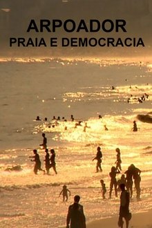 Arpoador, Praia and Democracy movie poster