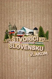 Vo štvorici po Slovensku vlakom tv show poster