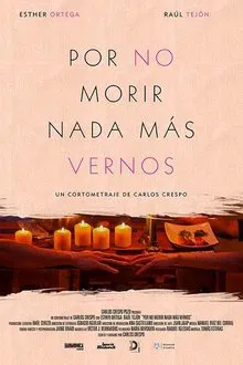 Por No Morir Nada Mas Vernos movie poster