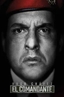 Hugo Chávez, El Comandante tv show poster