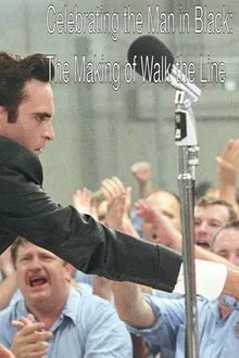 Celebrating the Man in Black: The Making of Walk the Line movie poster