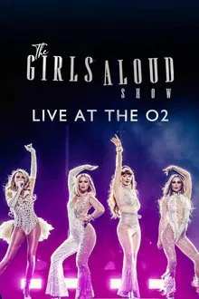 The Girls Aloud Show: Live at The O2 movie poster