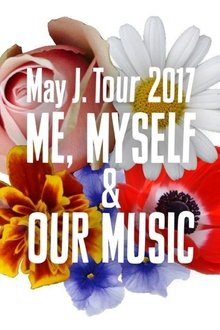 May J. Tour 2017 ~ME, MYSELF & OUR MUSIC~ "Futuristic" @ Hitomi Kinen Koudou 2017.7.3 movie poster
