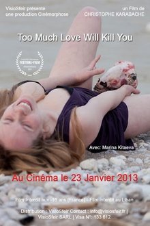 Too Much Love Will Kill You movie poster