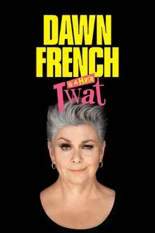 Dawn French Is a Huge Twat movie poster