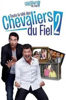 Toute la télé des Chevaliers du Fiel 2 movie poster