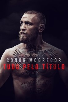 Poster do filme Conor McGregor: Tudo Pelo Título