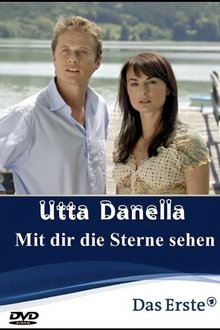 Utta Danella - Mit dir die Sterne sehen movie poster