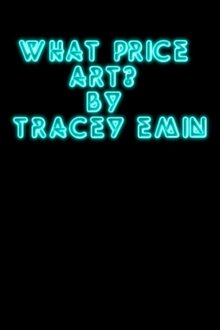 What Price Art? By Tracey Emin movie poster
