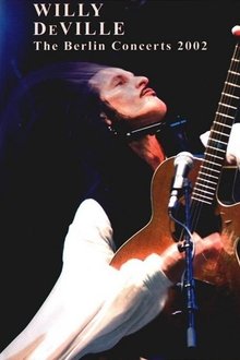 Willy DeVille: The Berlin Concerts movie poster