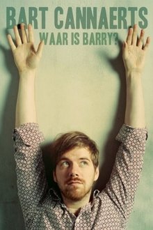 Poster do filme Bart Cannaerts: Waar Is Barry?