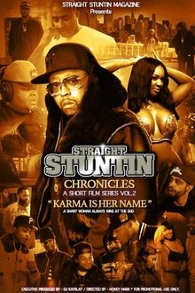 Straight Stuntin Chronicles: Volume 2 - Karma Is Her Name movie poster