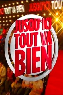 Jusqu'ici tout va bien tv show poster