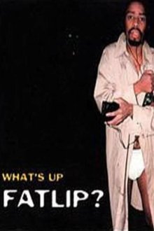 What's Up, Fatlip? movie poster