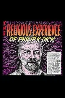The Religious Experience of Philip K. Dick movie poster