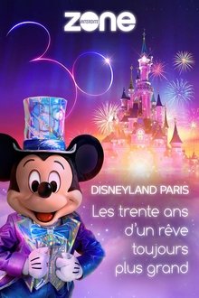 Disneyland Paris : Les trente ans d'un rêve toujours plus grand movie poster
