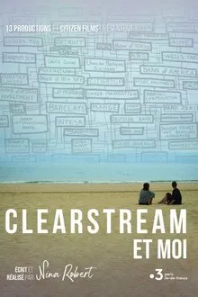 Clearstream et moi movie poster
