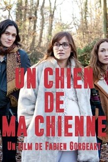 Un chien de ma chienne movie poster