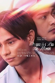 At Least We Had This Moment movie poster