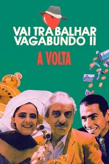 Vai Trabalhar Vagabundo II: A Volta movie poster