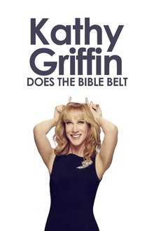 Kathy Griffin: Does the Bible Belt movie poster