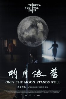 Only the Moon Stands Still movie poster