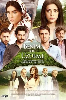 Benim İçin Üzülme tv show poster