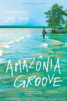 Amazônia Groove movie poster