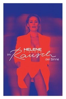 Helene Fischer – Im Rausch der Sinne movie poster