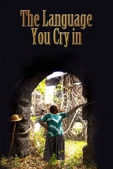 The Language You Cry In movie poster