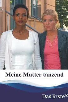 Meine Mutter tanzend movie poster