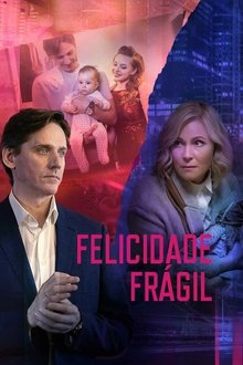 Poster da série Felicidade Frágil